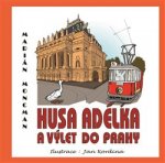 Husa Adélka a výlet do Prahy