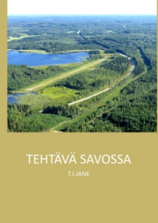 TEHTÄVÄ SAVOSSA