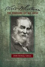 Walt Whitman: The Measure of His Song