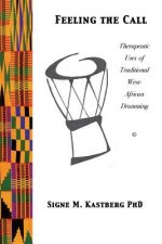 Feeling the Call: Therapeutic Uses of Traditional West-African Drumming