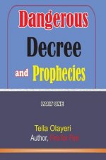 Dangerous Decree and Prophecies part one