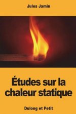 Études sur la chaleur statique