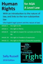 Human Rights for AQA A Level Law: With an introduction to the nature of law, and links to the non-substantive law (the English legal system and the na