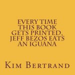 Every Time This Book Gets Printed, Jeff Bezos Eats an Iguana: Metamodernism in D Major