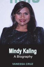 Mindy Kaling: A Biography