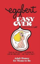 EGGBERT Easy Over: From the original published in 1976