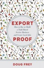 Export Proof: The Handbook for Buying and Building a Trade-Based Service Business