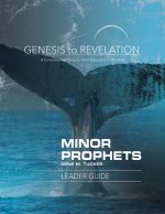 Genesis to Revelation: Minor Prophets Leader Guide