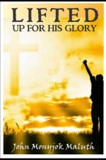 Lifted Up For His Glory