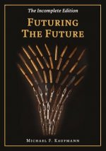Futuring the Future: The Chronicles Part I