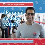 Por Qu Se Debe Votar? (Why Should People Vote?)