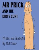 Mr. Prick And The Dirty Cunt