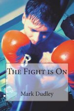 The Fight is On