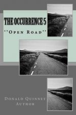 The Occurrence 5: ''Open Road''