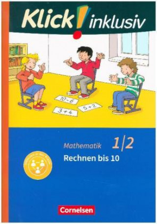 Klick! inklusiv - Grundschule / Förderschule - Mathematik - 1./2. Schuljahr