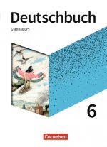Deutschbuch Gymnasium - Neue Allgemeine Ausgabe - 6. Schuljahr