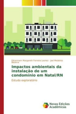 Impactos ambientais da instalação de um condomínio em Natal/RN