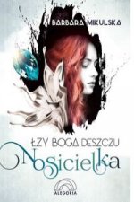 Łzy Boga Deszczu Nosicielka