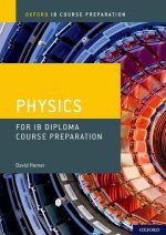 Oxford IB Course Preparation: Oxford IB Diploma Programme: IB Course Preparation Physics Student Book