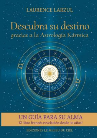 Descubra su destino gracias a la Astrologia Karmica