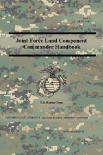 Joint Force Land Component Commander Handbook (FM 3-31), (MCWP 3-40.7 )