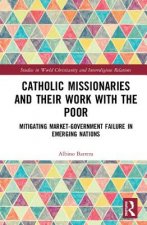 Catholic Missionaries and Their Work with the Poor
