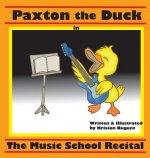 Paxton the Duck - The Music School Recital