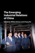 Emerging Industrial Relations of China