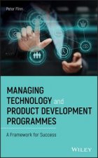 Managing Technology and Product Development Programmes - A Framework for Success