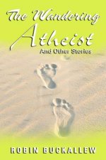 Wandering Atheist and Other Stories