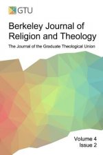 Berkeley Journal of Religion and Theology, Vol. 4, No. 2