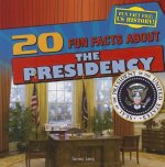 20 Fun Facts about the Presidency