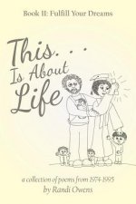 This . . . Is About Life