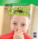 What Makes Me Stinky?: