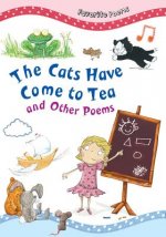 The Cats Have Come to Tea: And Other Poems