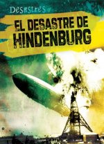 El Desastre de Hindenburg (the Hindenburg Disaster)