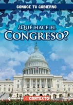 Que Hace El Congreso? (What Does Congress Do?)