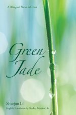 Green Jade - A Bilingual Poem Selection