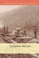 La Fiebre del Oro