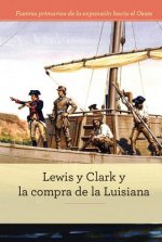Lewis y Clark y La Compra de la Luisiana