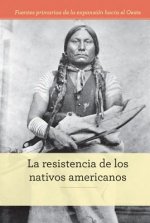 La Resistencia de Los Nativos Americanos
