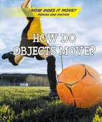 How Do Objects Move?