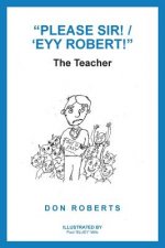 Please Sir! / 'Eyy Robert!