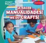A Hacer Manualidades! / We Do Crafts!