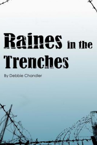 Raines in the Trenches