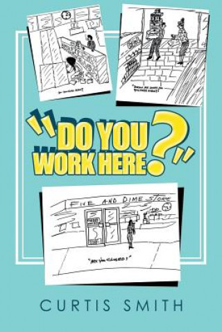 Do You Work Here?