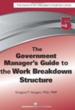 Government Manager's Guide to the Work Breakdown Structure