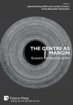 Centre as Margin: Eccentric Perspectives on Art