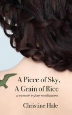 Piece of Sky, A Grain of Rice