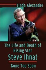 Life and Death of Rising Star Steve Ihnat - Gone Too Soon